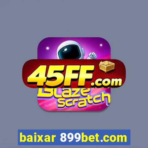 baixar 899bet.com